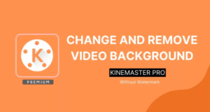 Remove Background From kineMaster Pro
